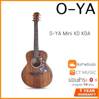 O-YA Mini KO KOA กีตาร์โปร่ง