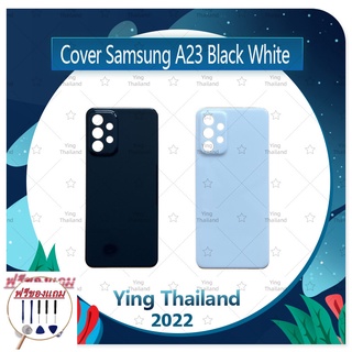 Cover Samsung A23 4G / 5G (แถมฟรีชุดซ่อม) อะไหล่ฝาหลัง หลังเครื่อง Cover อะไหล่มือถือ คุณภาพดี