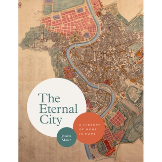 ใหม่พร้อมส่ง The Eternal City : A History of Rome in Maps [Hardcover]