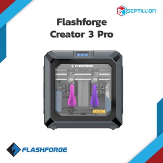 Septillion Flashforge Creator 3 Pro