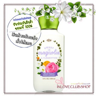 Bath &amp; Body Works / Body Lotion 236 ml. (Sweet Magnolia &amp; Clementine)