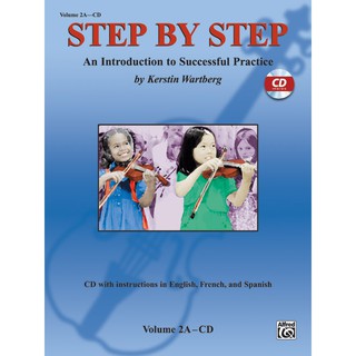 Step by Step 2A: An Introduction to Successful Practice for Violin