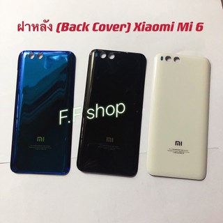 ฝาหลัง Back Cover Xiaomi Mi 6 สี ดำ ขาว น้ำเงิน