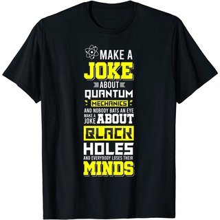 เสื้อยืดคอกลมเสื้อยืด พิมพ์ลาย Quantum Physics Pun Joke Holes คุณภาพสูง แฟชั่นยอดนิยม สไตล์เกาหลีS-5XL