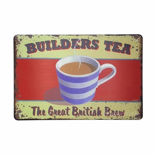 ป้ายสังกะสีวินเทจ Builders Tea, The Great British Brew, ขนาด 20x30 ซม.