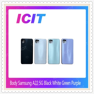 Body Samsung A22 5G อะไหล่บอดี้ เคสกลางพร้อมฝาหลัง Body Samsung A22 5G อะไหล่มือถือ ICIT-Display