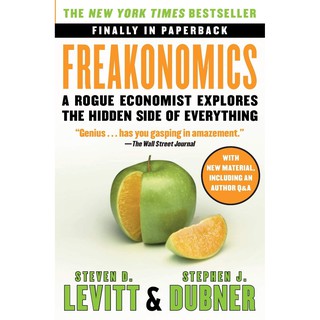 (New) Freakonomics: A Rogue Economist Explores the Hidden Side of Everything