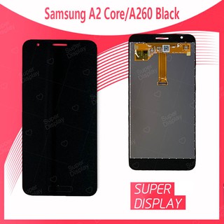 Samsung A2 Core A260 อะไหล่หน้าจอพร้อมทัสกรีน หน้าจอ LCD Display Touch Screen For Samsung A2core A260 Super Display