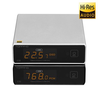 TOPPING E30 ของแท้ รับประกันศูนย์ไทย USB DAC คุณภาพสูง ขนาดเล็ก ชิป AK4493 XU208 รองรับ PCM 32bit/768k DSD512