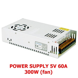 พาวเวอร์ซัพพลาย POWER SUPPLY 5V, 60A, 300W (FAN)