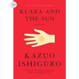 KLARA AND THE SUN by KAZUO ISHIGURO