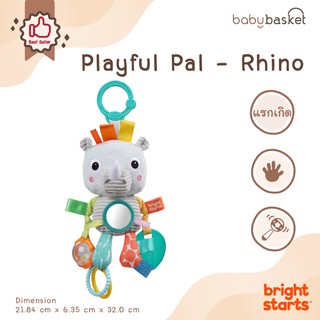 Bright Starts Playful Pals - Rhino ตุ๊กตาแขวนแรดน้อย ตุ๊กตากิจกรรม ตุ๊กตาเด็ก