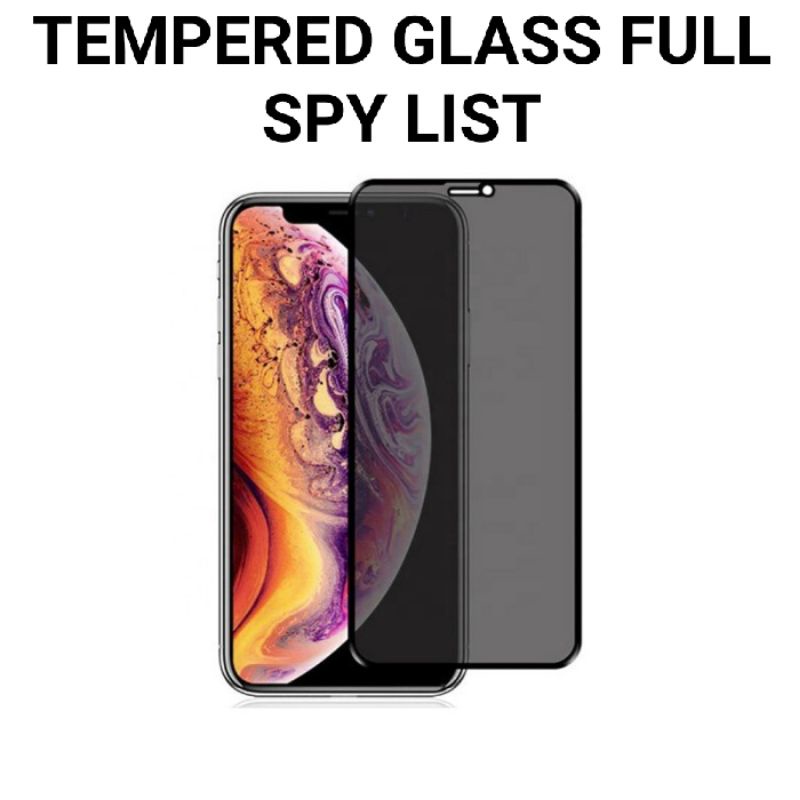 กระจกนิรภัย FULL SPY LIST IPHONE 6/6S/6G/6+/6S+/7/7+/8/8+/X/XS/XR/XS MAX/11/11PRO/11PRO MAX/12PRO/12