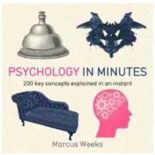 Psychology in Minutes : 200 Key Concepts Explained in an Instant (In Minutes) [Paperback]