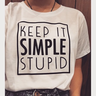 เสื้อยืด ลาย keep it simple stupid