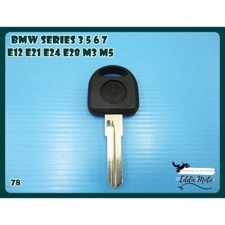 BMW SERIES 3 5 6 7 E12 E21 E24 E28 M3 M5 BLANK KEY (78) // กุญแจเปล่า กุญแจรถยนต์ บีเอ็มดับเบิ้ลยู กุญแจรถยนต์BMW สีดำ