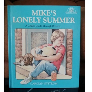 Mikes lonely summer: A childs guide through divorce by Carolyn Nystrom-83A