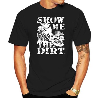 เสื้อยืดคอกลม พิมพ์ลายจักรยานเสือภูเขา Show Me The Dirt Mtb เหมาะกับของขวัญ แฟชั่นฤดูร้อน สําหรับผู้ชายสามารถปรับแต่งได้