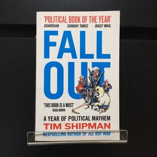 Fall Out : A Year of Political Mayhem - Tim Shipman