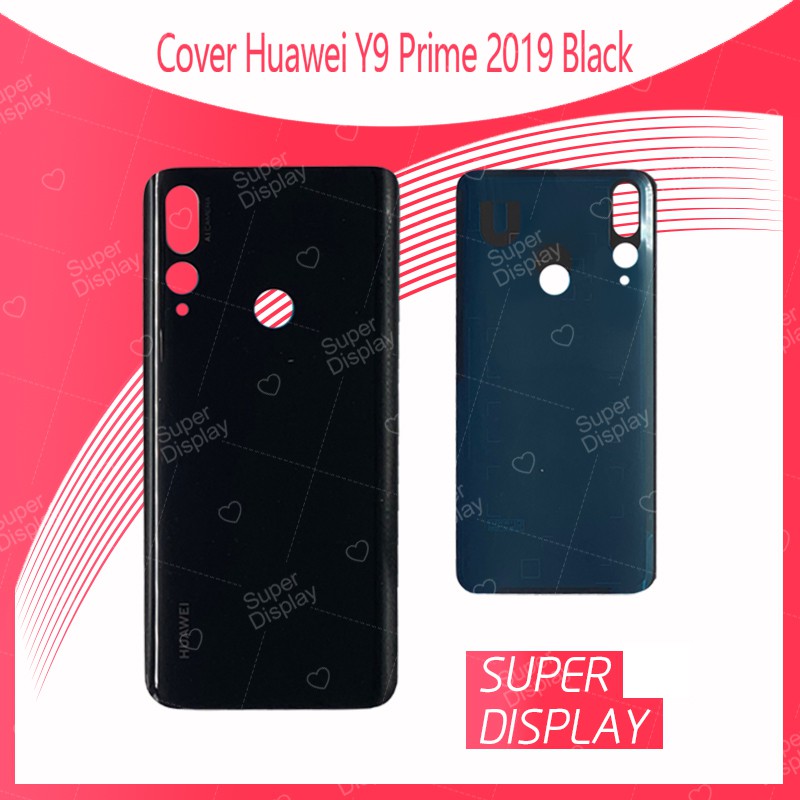 Huawei Y9 Prime 2019 อะไหล่ฝาหลัง หลังเครื่อง Huawei Y9 Prime 2019 อะไหล่มือถือ  สินค้ามีของพร้อมส่ง Super Display