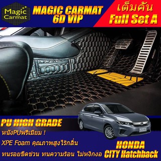 Honda City 2020-รุ่นปัจจุบัน 5ประตู Hatchback เต็มคันรวมถาดท้าย A พรมรถยนต์ Honda City พรม6D VIP High Grade Magic Carmat