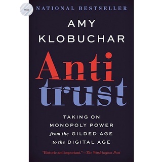 Antitrust: Taking on Monopoly Power from the Gilded Age to the Digital Age