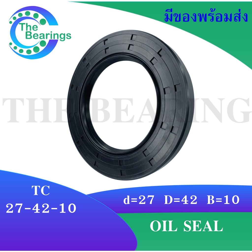 TC 27-42-10 Oil seal TC ออยซีล ซีลยาง ซีลกันน้ำมัน ขนาดรูใน 27 มิลลิเมตร TC 27x42x10 โดย The bearing