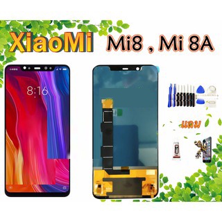 หน้าจอ XiaoMi Mi8 Mi8A แท้IC OLED จอ Mi 8A จอ Mi 8 เเถมเครื่องมือ กาว ฟิล์ม จอพร้อมทัชสกรีน LCD Mi 8 LCD Mi 8A