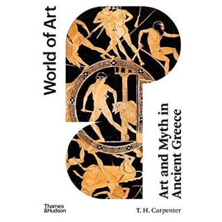 Art and Myth in Ancient Greece (World of Art) (New) หนังสือภาษาอังกฤษมือ1(New) ส่งจากไทย