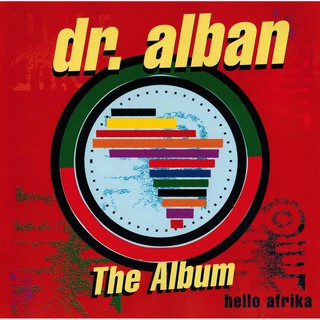 CD Audio เพลงสากล Dr. Alban - Hello Afrika 1990 (No Coke ในตำนาน) บันทึกจากแผ่นแท้ คุณภาพเสียง 100%