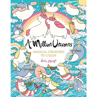 By Lulu Mayo  A Million Unicorns: Magical Creatures to Color (Million Creatures to Color)