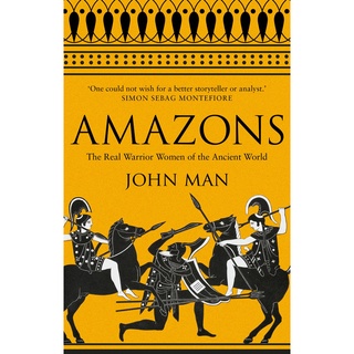 ใหม่พร้อมส่ง Amazons : The Real Warrior Women of the Ancient World [Paperback]