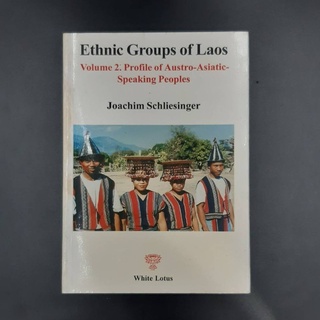 White Lotus : Ethnic Groups of Laos Vol.2 - Joechim Schliesinger