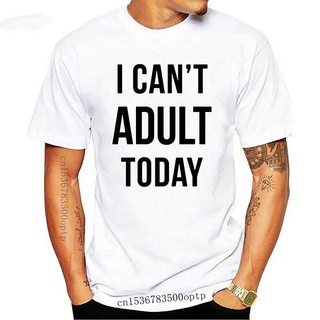 เสื้อยืดลําลอง แขนสั้น พิมพ์ลายตัวอักษร I Cant Adult Today สีดํา สีขาว Z-204 สําหรับผู้ชาย 163830S-5XL