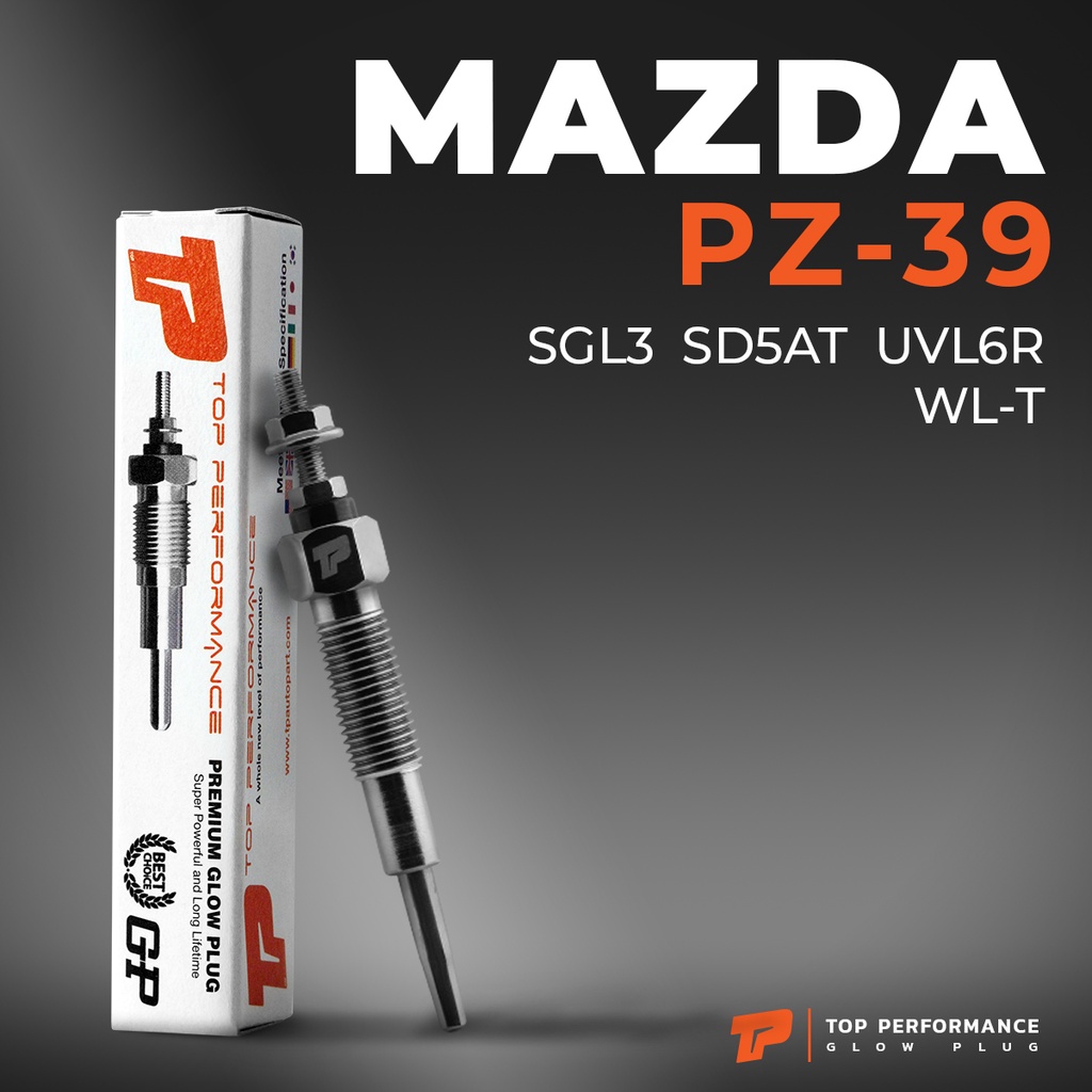 หัวเผา PZ-39 - FORD RANGER / MAZDA FIGHTER / WL ตรงรุ่น 100% - TOP PERFORMANCE JAPAN - มาสด้า ฟอร์ด HKT WL03-18-601