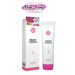 เคที่ ดอลล์ เรดี้ทูไวท์ Cathy Doll Ready 2 WHITE Whitener Body Lotion 150ml.