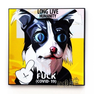 Dog Long live Humanity Fu*k Covid -19 Coronavirus โควิด 19 รูปภาพ​ติด​ผนัง​ pop art หมา แต่งบ้าน ของขวัญ กรอบรูป