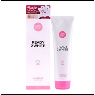 Cathy Doll Ready 2 White Whitener Body Lotion 150 ml. เคทีดอลล์ เรดี้ทูไวท์ ไวท์เทนเนอร์บอดี้โลชั่น