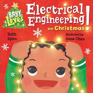 [หนังสือเด็ก] Baby Loves Electrical Engineering on Christmas Science วิทยาศาสตร์ University STEM board book for babies