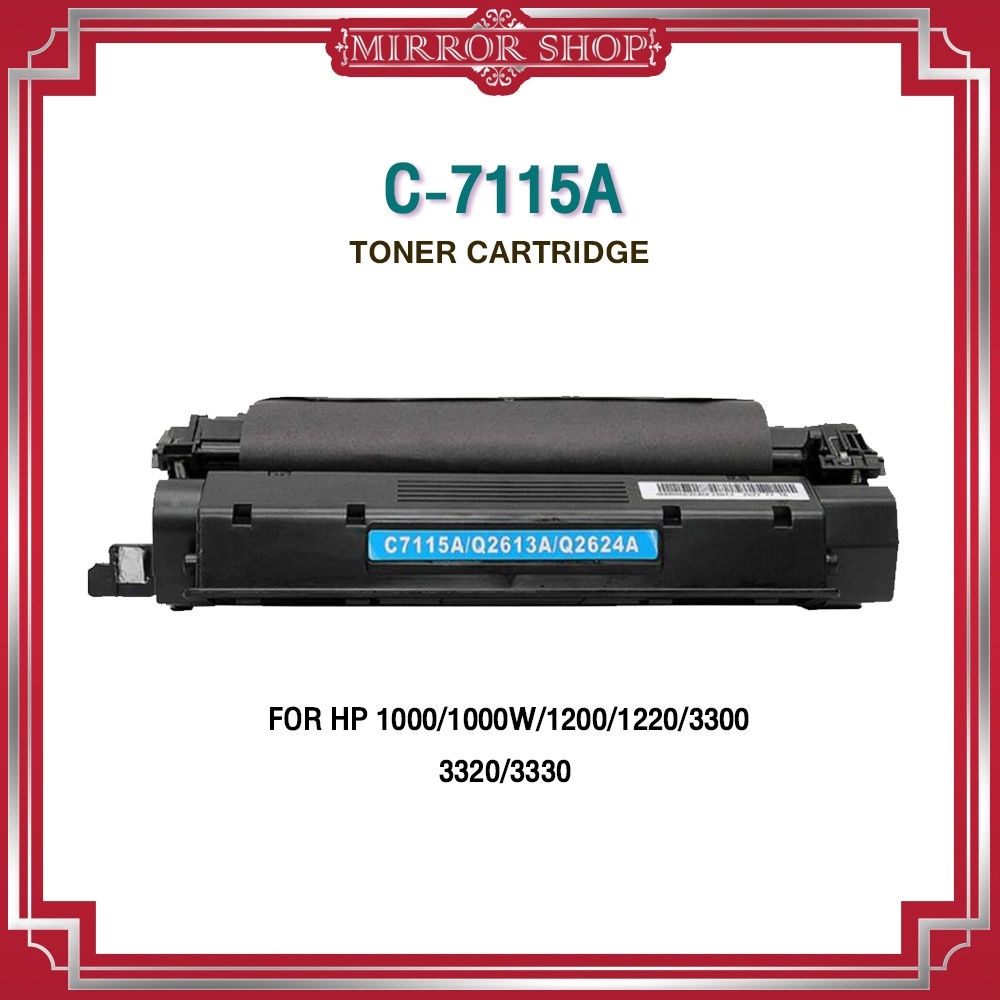 MIRROR หมึกเทียบเท่า C-7115A/C7115A/C7115/7115A/15A/HP 15A/CANON 315/CRG 315 For HP LaserJet 1000