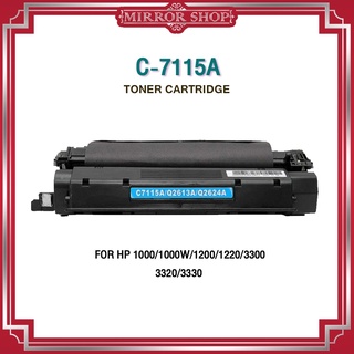 MIRROR หมึกเทียบเท่า C-7115A/C7115A/C7115/7115A/15A/HP 15A/CANON 315/CRG 315 For HP LaserJet 1000/1200/3300 series
