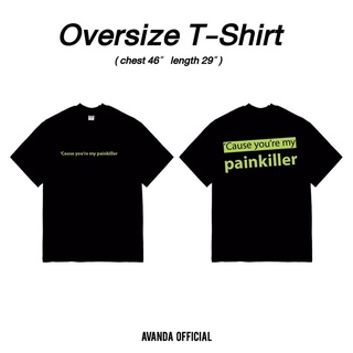 AVANDA_OFFICIAL - เสื้อยืดโอเวอร์ไซส์สีดำ สกรีนลาย painkiller ผ้านิ่มมาก