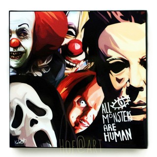 All monsters are Human Clown ตัวตลก Halloween ฮาโลวีน ภาพยนตร์สยองขวัญ รูปภาพ​ติด​ผนัง​ pop art กรอบรูป​​ ของขวัญ​​