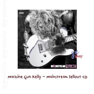 (ใบจองพรีออเดอร์) Machine Gun Kelly - Mainstream Sellout CD อัลบั้มใหม่ล่าสุด สินค้า official ของแท้