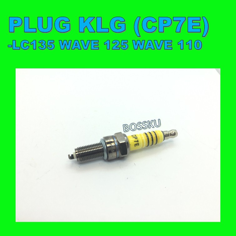 LC135 PLUG KLG CP7E WAVE 125 PLUG CP7E WAVE 110 PLUG CP7E LC 135 SPARK PLUG WAVE 125 SPARK PLUG BOSS
