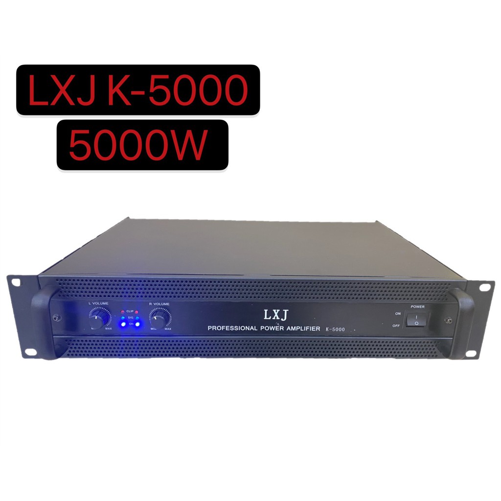 lcz1984LXJ เพาเวอร์แอมป์ 5000วัตต์P M P O เครื่องขยายเสียง รุ่น LXJ K-5000