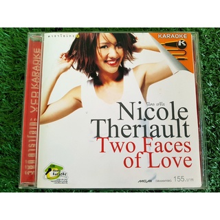 VCD แผ่นเพลง นิโคล เทริโอ อัลบั้ม Two Faces Of Love (อัลบั้มนำเพลงเก่ายอดนิยมจากศิลปินอื่นมาร้องใหม่)