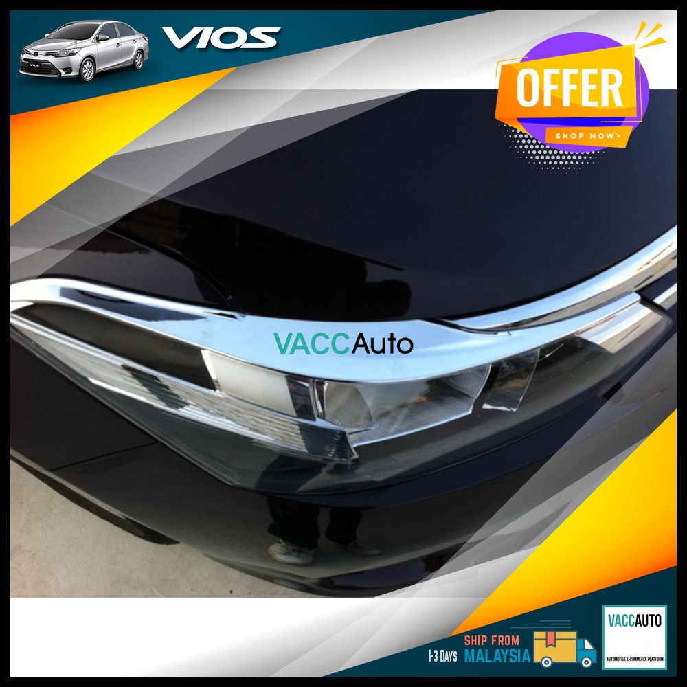 Toyota Vios (3rd Gen) ไฟหน้า Chrome Eyelid ไฟหน้าโคมไฟคิ้วฝาครอบ 2013-2019 XP150 NCP150 3rd Vac