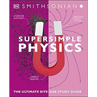 Super Simple Physics: The Ultimate Bitesize Study Guide (Super Simple) สั่งเลย!! หนังสือภาษาอังกฤษมือ1 (New)