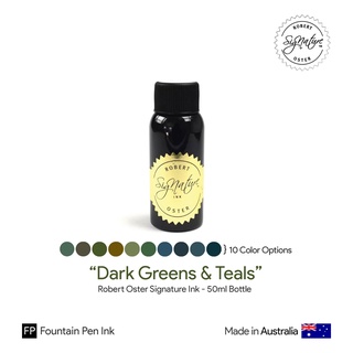 Robert Oster "Darkgreens &amp; Teals" Signature Ink 50ml Bottle - หมึกโรเบิร์ตออสเตอร์ ชุดสีเขียวเข้มและทีล ขนาด 50 มล.